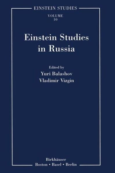 Einstein Studies in Russia - Einstein Studies - Yuri Balashov - Livres - Springer-Verlag New York Inc. - 9781461266266 - 10 novembre 2012