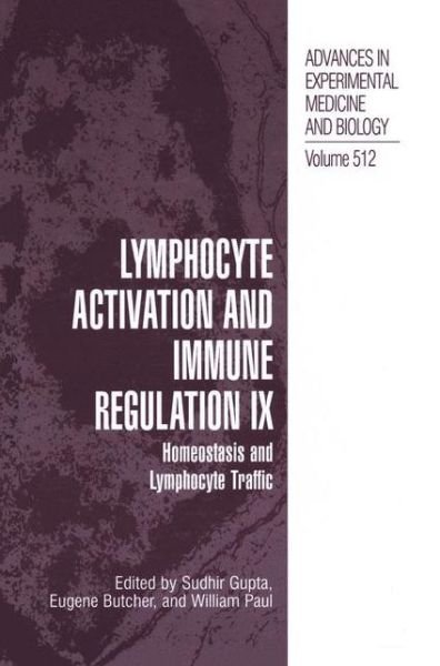 Cover for Sudhir Gupta · Lymphocyte Activation and Immune Regulation IX: Homeostasis and Lymphocyte Traffic - Advances in Experimental Medicine and Biology (Paperback Book) [Softcover reprint of the original 1st ed. 2002 edition] (2012)