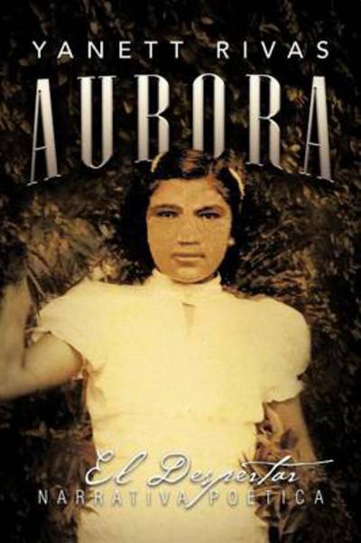 Cover for Yanett Rivas · Aurora: El Despertar (Paperback Book) (2013)