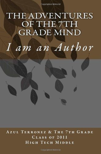 Cover for Azul J Terronez · The Adventures of the 7th Grade Mind: I Am an Author (Pocketbok) (2011)
