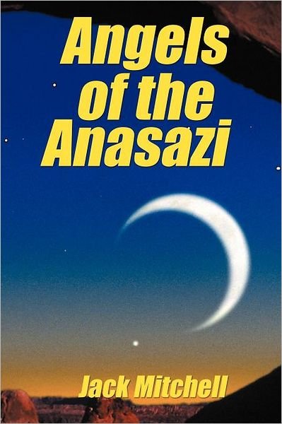 Cover for Jack Mitchell · Angels of the Anasazi (Paperback Bog) (2011)