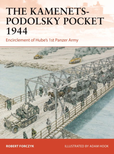 Cover for Robert Forczyk · The Kamenets-Podolsky Pocket 1944: Encirclement of Hube’s 1st Panzer Army - Campaign (Paperback Bog) (2025)