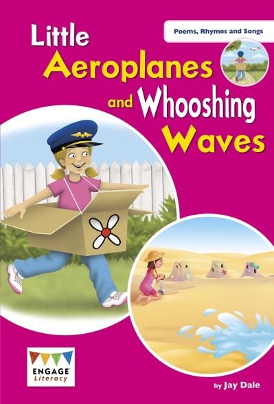 Cover for Jay Dale · Little Aeroplanes and Whooshing Waves: Level 2 - Engage Literacy Poems, Rhymes and Songs (Paperback Book) (2020)