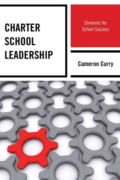 Cover for Cameron Curry · Charter School Leadership: Elements for School Success (Hardcover Book) (2013)