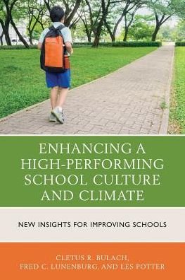 Cover for Cletus R. Bulach · Enhancing a High-Performing School Culture and Climate: New Insights for Improving Schools (Pocketbok) (2016)