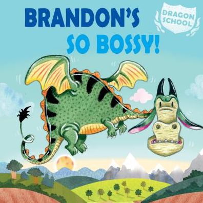 Cover for Judith Heneghan · Brandon's So Bossy! (Hardcover Book) (2015)