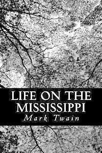 Mark Twain · Life on the Mississippi (Paperback Bog) (2012)