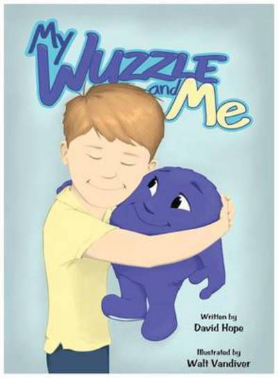 Cover for David Hope · My Wuzzle &amp; Me (Hardcover Book) (2014)