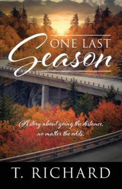 One Last Season - T Richard - Bøger - Outskirts Press - 9781478787266 - 8. november 2017