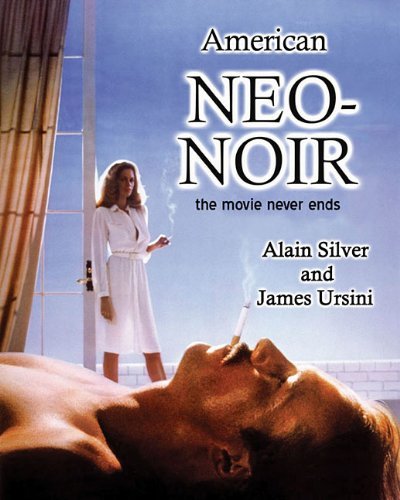 Cover for Alain Silver · American Neo-Noir: The Movie Never Ends (Pocketbok) (2015)