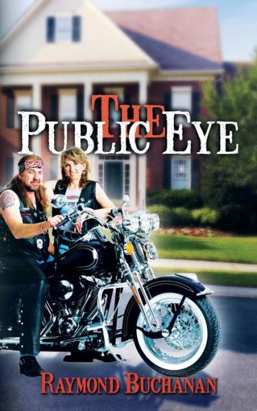 Cover for Raymond Buchanan · The Public Eye (Paperback Book) (2013)