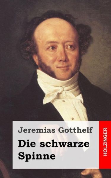 Cover for Jeremias Gotthelf · Die Schwarze Spinne (Paperback Book) [German edition] (2013)