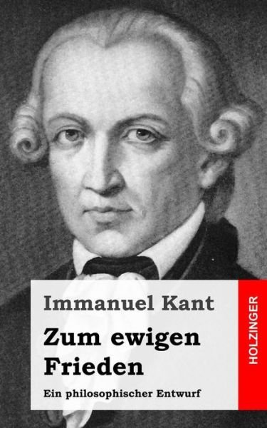Cover for Immanuel Kant · Zum Ewigen Frieden: Ein Philosophischer Entwurf (Pocketbok) (2013)