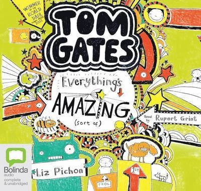 Cover for Liz Pichon · Everything's Amazing (Sort Of) - Tom Gates (Lydbog (CD)) [Unabridged edition] (2015)