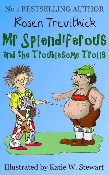 Cover for Rosen Trevithick · Mr Splendiferous and the Troublesome Trolls (Smelly Trolls) (Paperback Book) [1.0.0 edition] (2013)