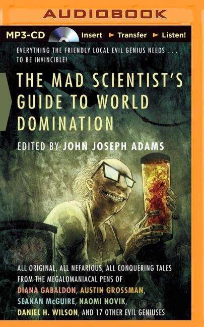 Cover for John Joseph Adams · The Mad Scientist's Guide to World Domination (MP3-CD) (2014)