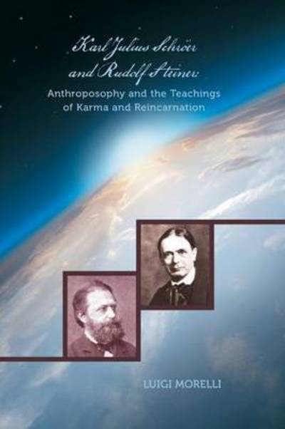 Cover for Luigi Morelli · Karl Julius Schroer and Rudolf Steiner: Anthroposophy and the Teachings of Karma and Reincarnation (Pocketbok) (2015)