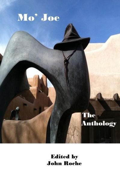 Cover for John Roche · Mo' Joe: the Joe the Poet Anthology (Pocketbok) (2014)