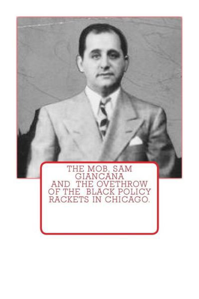 Cover for Dwayne Johnson · The Mob, Sam Giancana and the Ovethrow of the Black Policy Rackets in Chicago. (Pocketbok) (2014)