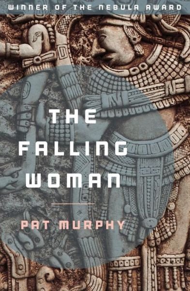 Cover for Pat Murphy · The Falling Woman (Pocketbok) (2018)