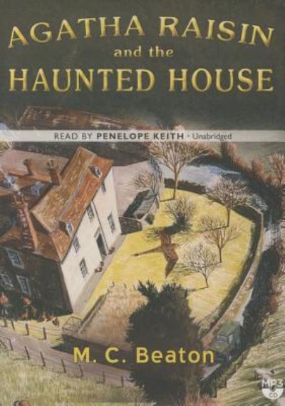 Cover for M C Beaton · Agatha Raisin and the Haunted House (CD) (2016)