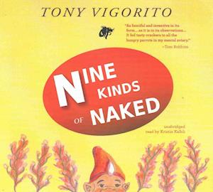 Cover for Tony Vigorito · Nine Kinds of Naked Lib/E (CD) (2016)