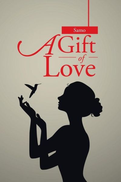 Cover for Samo · A Gift of Love (Paperback Bog) (2016)