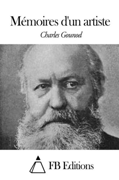 Cover for Charles Gounod · Memoires D'un Artiste (Paperback Bog) (2015)