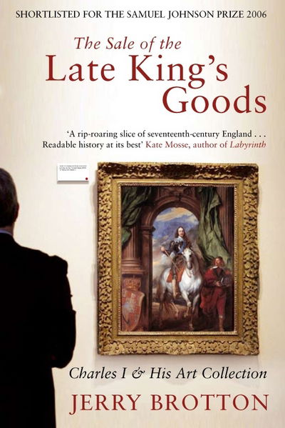 Cover for Jerry Brotton · Sale of the Late King's Goods (N/A) (2015)