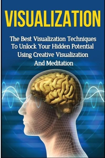 Cover for Kevin Anderson · Visualization: the Ultimate 2 in 1 Visualization Techniques Box Set: Book 1: Visualization + Book 2: Visualization Techniques (Paperback Book) (2015)