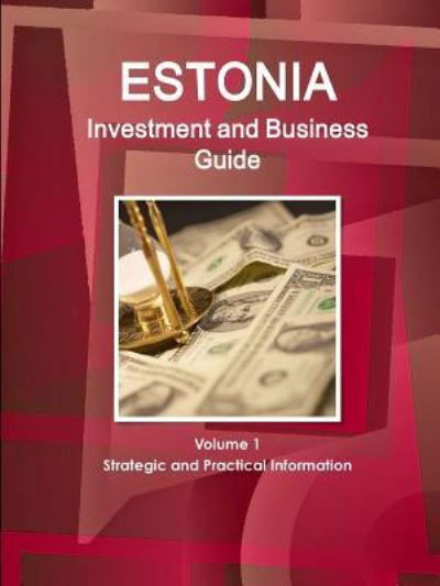 Cover for Inc Ibp · Estonia Investment and Business Guide Volume 1 Strategic and Practical Information (Paperback Bog) (2016)