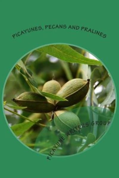 Cover for Picayune Writers Group · Picayunes, Pecans and Pralines (Paperback Book) (2015)