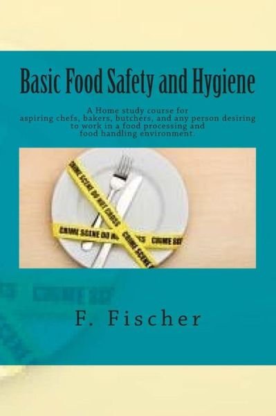 Cover for F J a Fischer · Basic Food Safety and Hygiene - Home Study (Paperback Book) (2015)