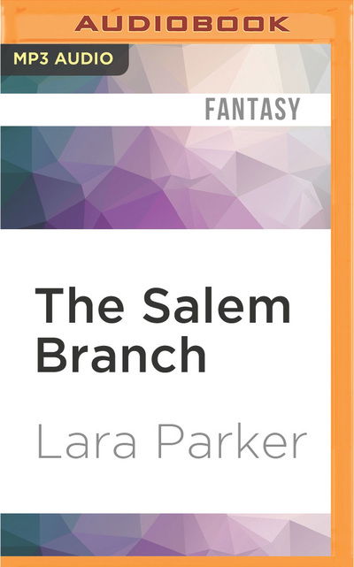 Cover for Lara Parker · The Salem Branch (CD) (2016)