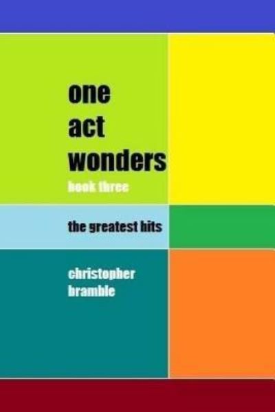 Cover for Christopher Bramble · One Act Wonders - Book Three (Paperback Book) (2016)