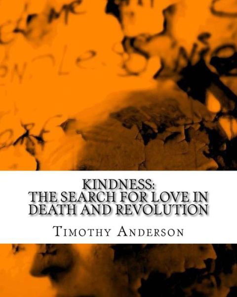 Cover for Timothy Anderson · Kindness (Taschenbuch) (2016)