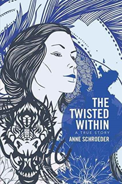 Cover for Anne Schroeder · The Twisted Within (Paperback Book) (2016)