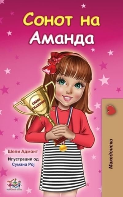 Amanda's Dream (Macedonian Children's Book) - Shelley Admont - Bøger - Kidkiddos Books - 9781525971266 - 11. april 2023