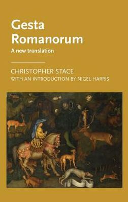 Cover for Christopher Stace · Gesta Romanorum: A New Translation - Manchester Medieval Literature and Culture (Paperback Book) (2018)