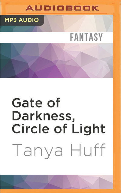 Cover for Tanya Huff · Gate of Darkness, Circle of Light (MP3-CD) (2016)