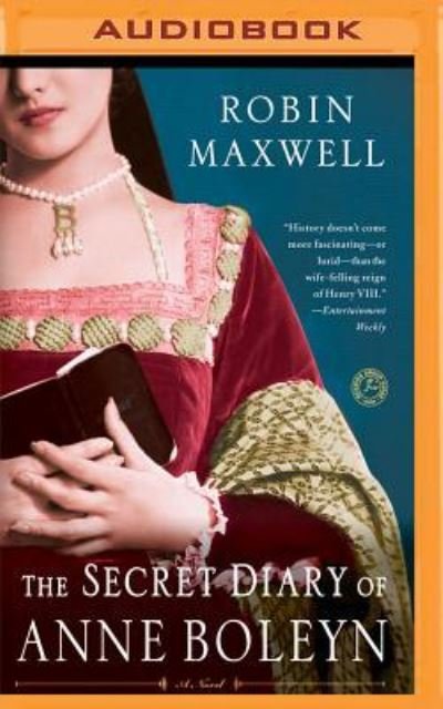 Cover for Robin Maxwell · Secret Diary of Anne Boleyn, The (MP3-CD) (2016)