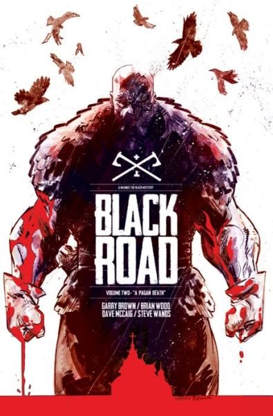Cover for Brian Wood · Black Road Volume 2: A Pagan Death (Paperback Book) (2017)