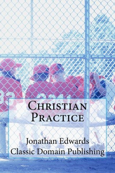 Cover for Jonathan Edwards · Christian Practice (Paperback Bog) (2016)