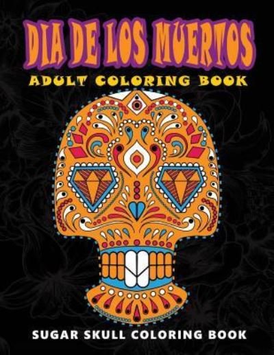 Cover for Five Star Coloring Book · Dia De Los Muertos (Paperback Bog) (2016)