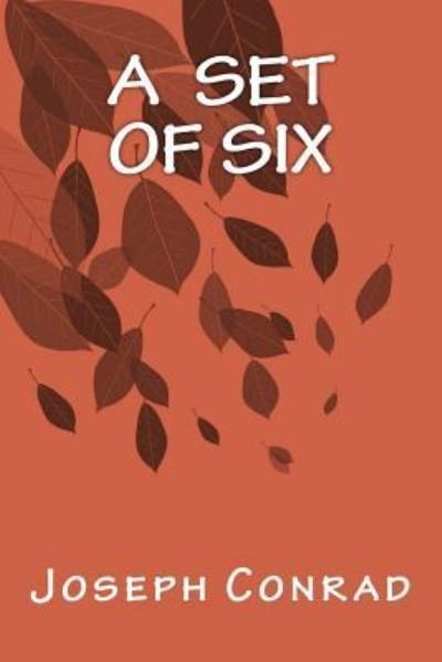 A Set of Six - Joseph Conrad - Bøger - Createspace Independent Publishing Platf - 9781535264266 - 27. september 2016