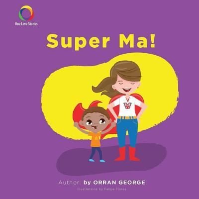Cover for Orran George · Super Ma! (Pocketbok) (2016)