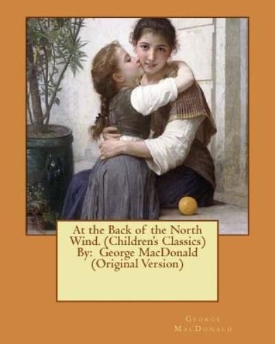 Jessie Willcox Smith · At the Back of the North Wind. (Children's Classics) By (Paperback Book) (2016)