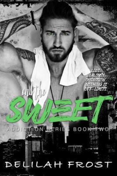 Cover for Delilah Frost · And the Sweet (Pocketbok) (2016)