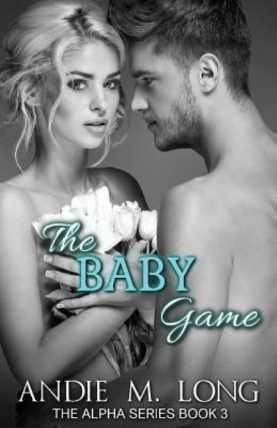 Cover for Andie M Long · The Baby Game (Paperback Book) (2016)