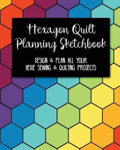 Cover for G Parker · Hexagon Quilt Planning Sketchbook (Paperback Book) (2016)